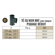 Té EQ avec tampon Ø139F piquage réduit Ø130F noir mat - TEN Réf. 346415 (STOCK)